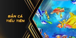 Bắn cá tiểu tiên